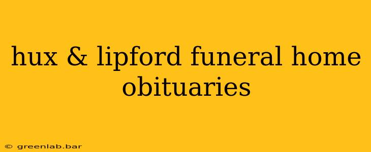 hux & lipford funeral home obituaries