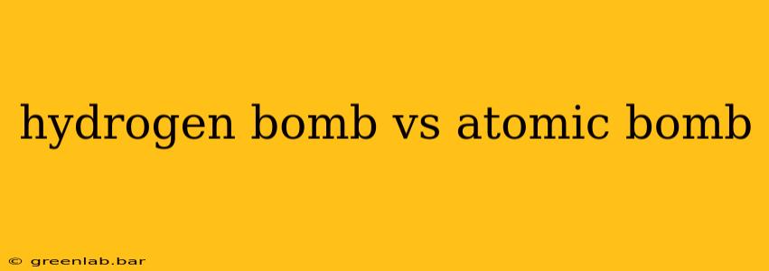 hydrogen bomb vs atomic bomb