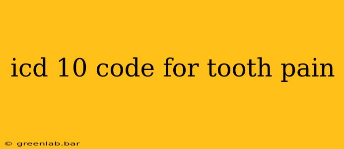 icd 10 code for tooth pain