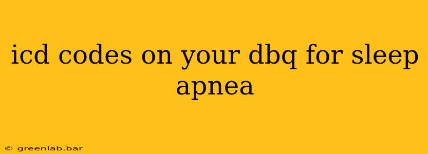 icd codes on your dbq for sleep apnea