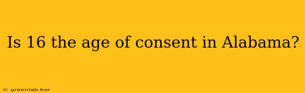 Is 16 the age of consent in Alabama?