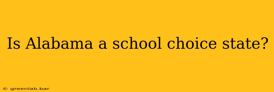 Is Alabama a school choice state?