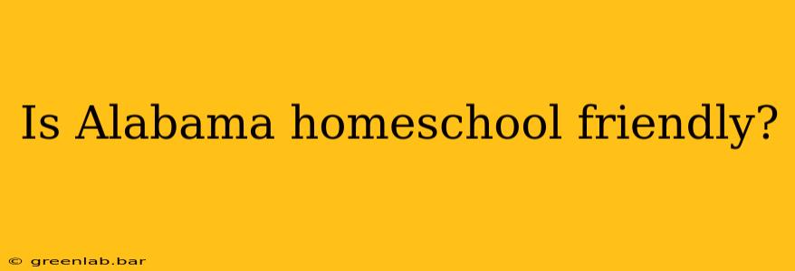 Is Alabama homeschool friendly?