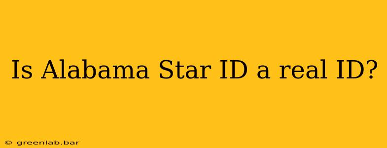 Is Alabama Star ID a real ID?