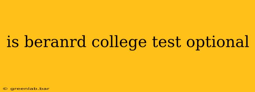 is beranrd college test optional