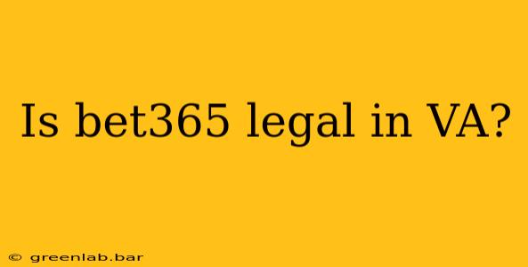 Is bet365 legal in VA?