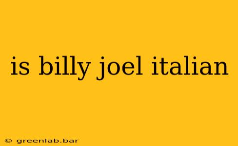 is billy joel italian