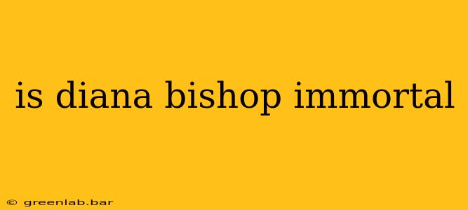 is diana bishop immortal