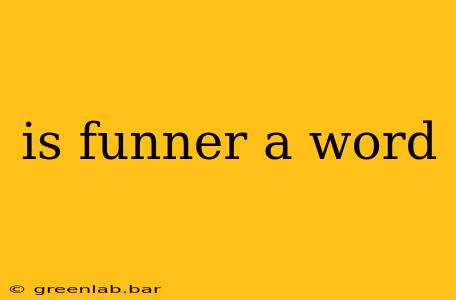 is funner a word