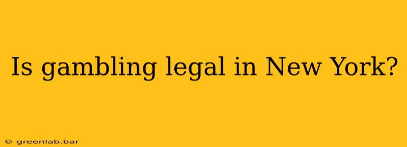 Is gambling legal in New York?