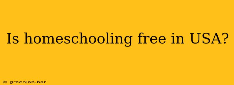 Is homeschooling free in USA?