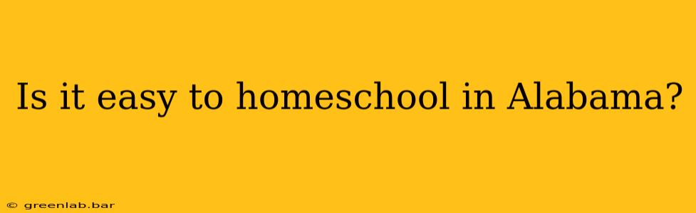 Is it easy to homeschool in Alabama?