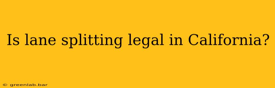 Is lane splitting legal in California?