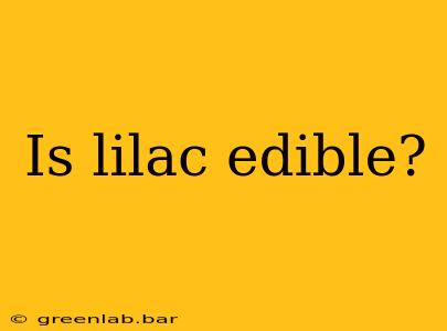 Is lilac edible?