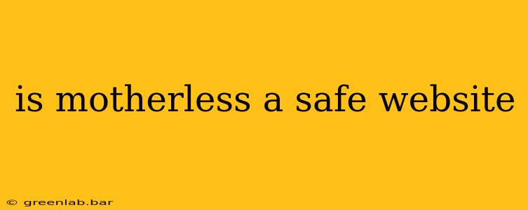 is motherless a safe website