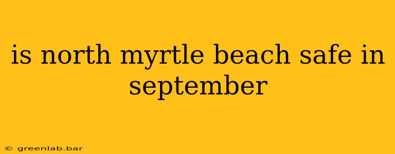 is north myrtle beach safe in september