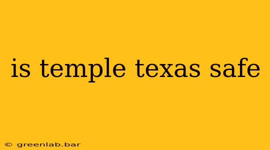 is temple texas safe