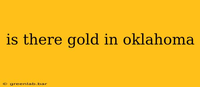 is there gold in oklahoma