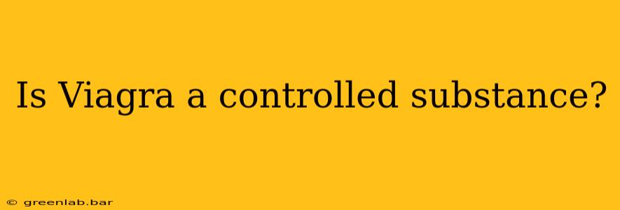 Is Viagra a controlled substance?