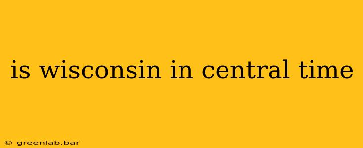 is wisconsin in central time