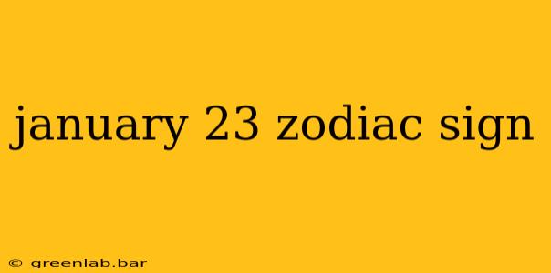 january 23 zodiac sign