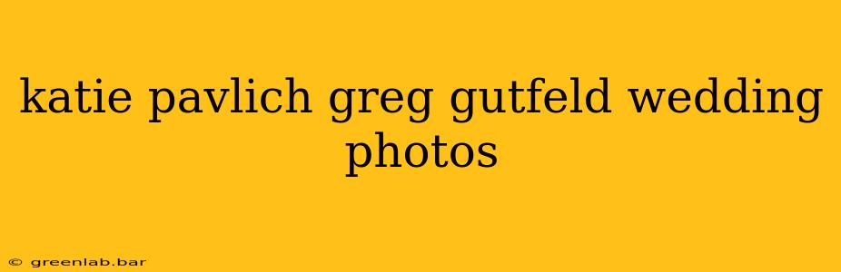 katie pavlich greg gutfeld wedding photos