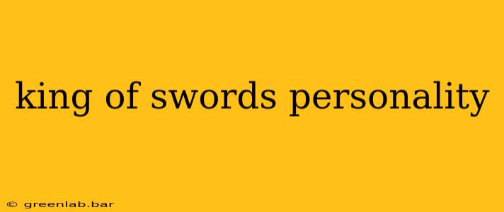 king of swords personality