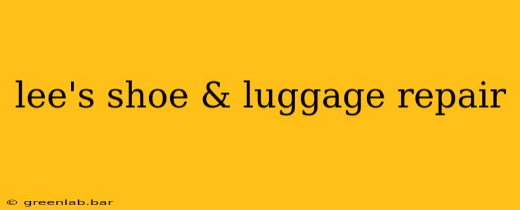 lee's shoe & luggage repair