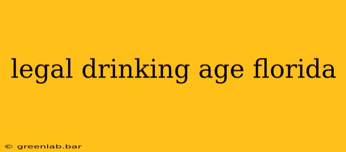 legal drinking age florida