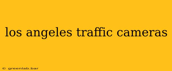 los angeles traffic cameras