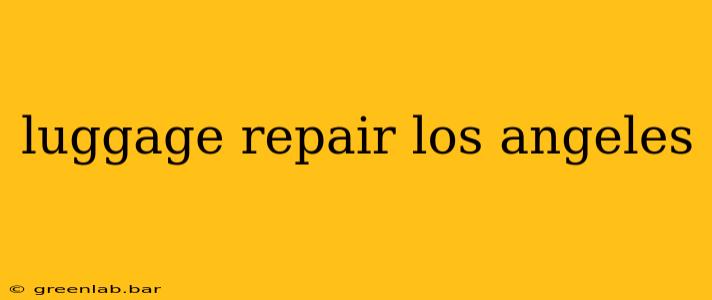 luggage repair los angeles