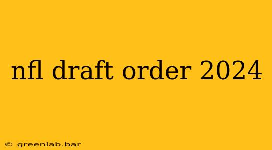 nfl draft order 2024