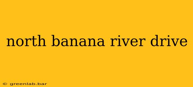 north banana river drive