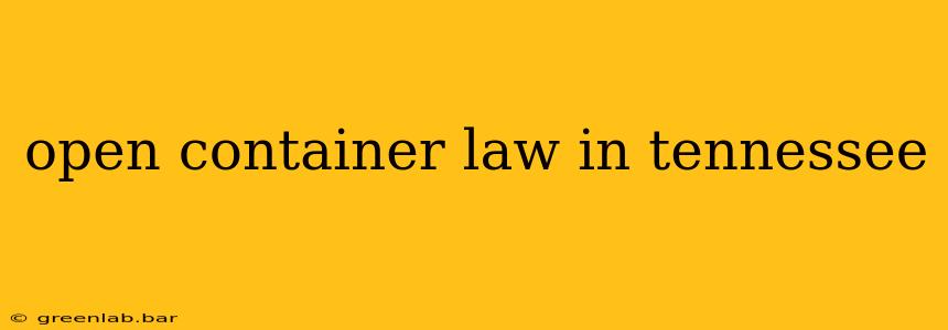 open container law in tennessee