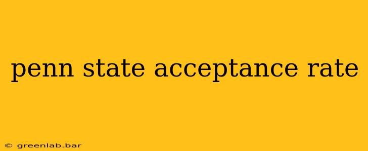 penn state acceptance rate