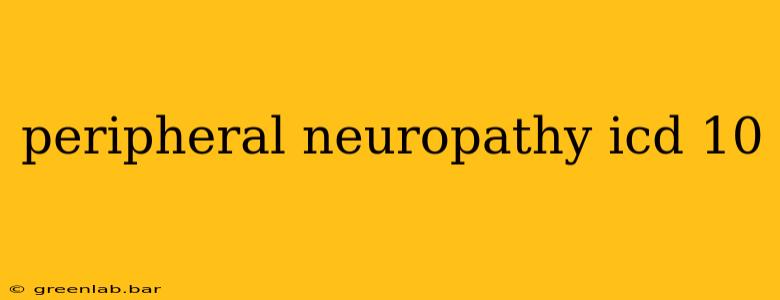 peripheral neuropathy icd 10