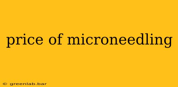 price of microneedling