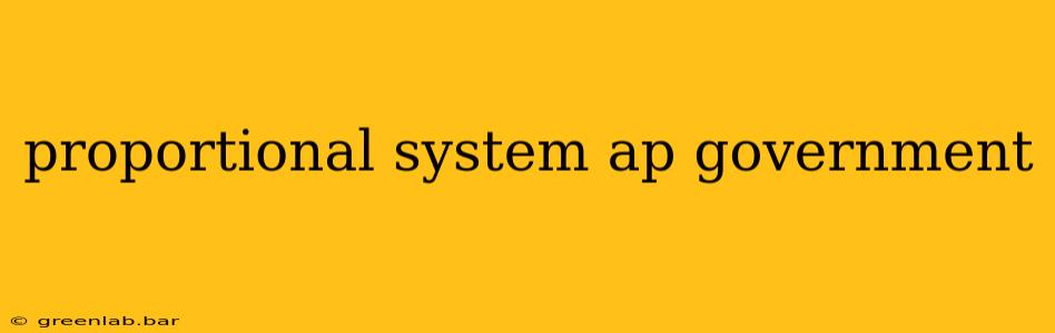 proportional system ap government