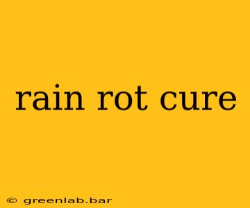 rain rot cure