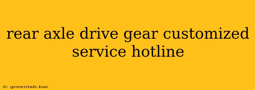 rear axle drive gear customized service hotline