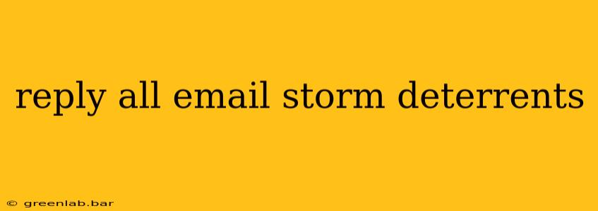 reply all email storm deterrents