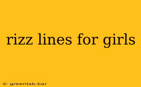 rizz lines for girls