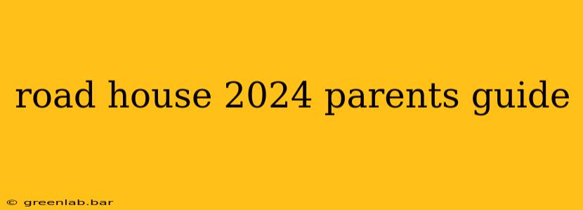 road house 2024 parents guide