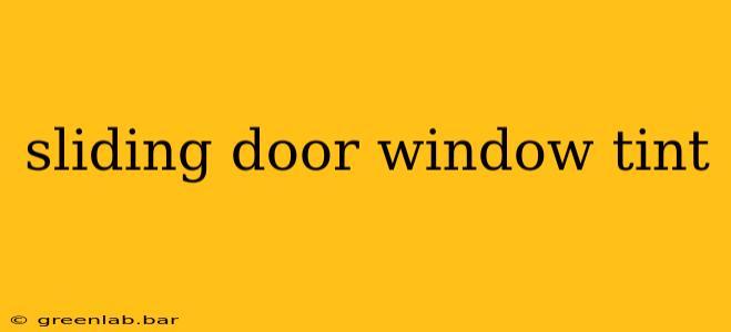 sliding door window tint