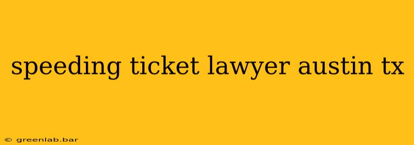 speeding ticket lawyer austin tx