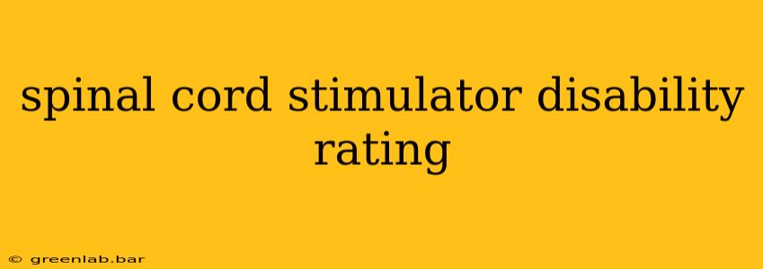 spinal cord stimulator disability rating