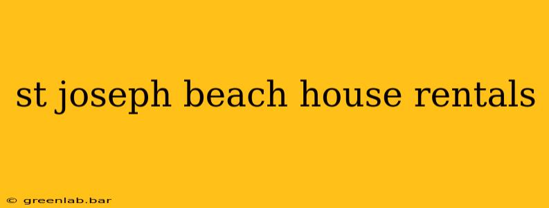 st joseph beach house rentals