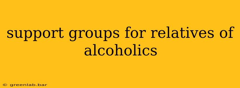 support groups for relatives of alcoholics