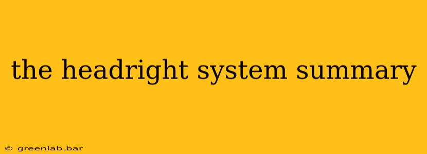 the headright system summary