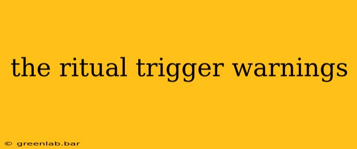 the ritual trigger warnings